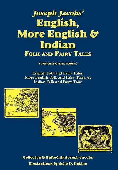 Joseph Jacobs' English, More And Indian Folk Fairy Tales