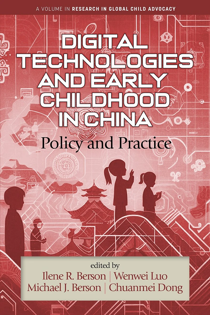Digital Technologies and Early Childhood China: Policy Practice