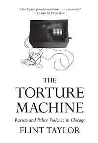 The Torture Machine: Racism And Police Violence In Chicago