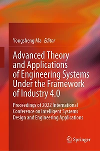 Advanced Theory and Applications of Engineering Systems under the Framework Industry 4.0: Proceedings 2022 International Conference on Intelligent Design
