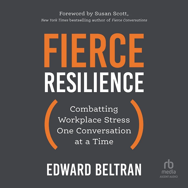 Fierce Resilience: Combatting Workplace Stress One Conversation at a Time
