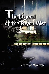 The Legend of the Bayou Mist