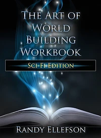 The Art of World Building Workbook: Sci-Fi Edition
