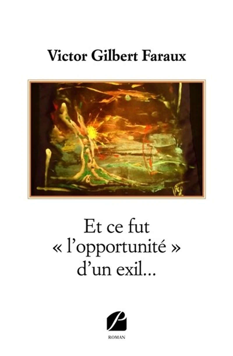 Et ce fut « l'opportunité » d'un exil...