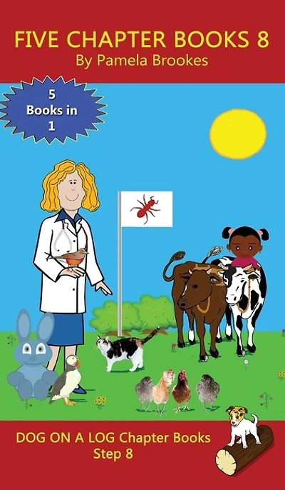 Five Chapter Books 8: Sound-Out Phonics Help Developing Readers, including Students with Dyslexia, Learn to Read (Step 8 a Systematic Series of Decodable Books)