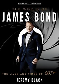 The World of James Bond: Lives and Times 007
