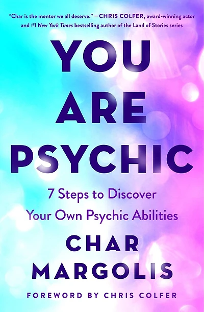 You Are Psychic: 7 Steps To Discover Your Own Psychic Abilities