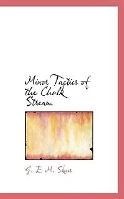 Minor Tactics of the Chalk Stream - Scholar's Choice Edition