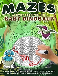 Baby Dinosaur Mazes Activity Book For Kids: Amazing And Fun Maze Activity Book For Children, Dog Themed Mazes For Kids Age 4-6, 6-8 Year Old Br