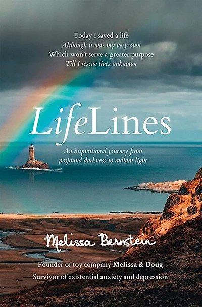Lifelines: An Inspirational Journey From Profound Darkness To Radiant Light