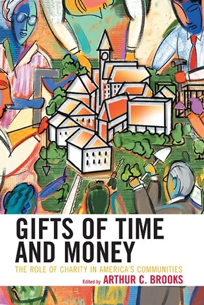 Gifts of Time and Money: The Role Charity America's Communities