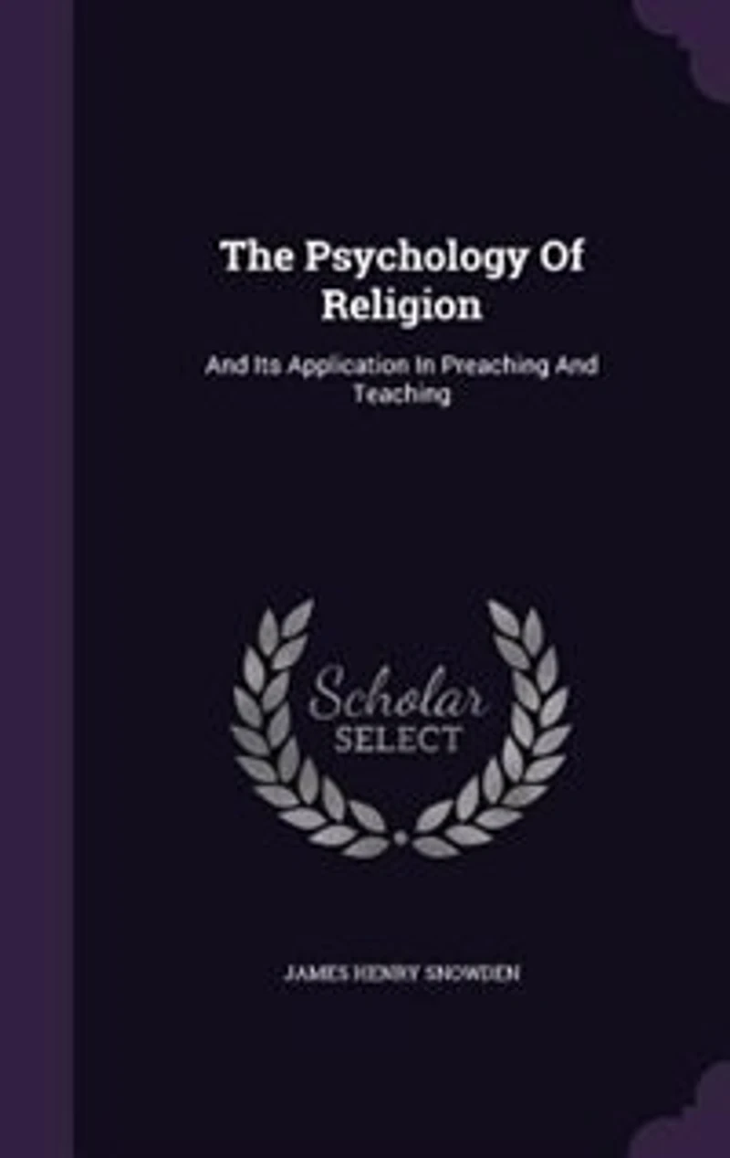 The Psychology of Religion: and Its Application Preaching Teaching (Classic Reprint)