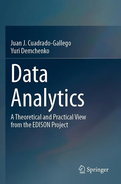 Data Analytics: A Theoretical and Practical View from the EDISON Project