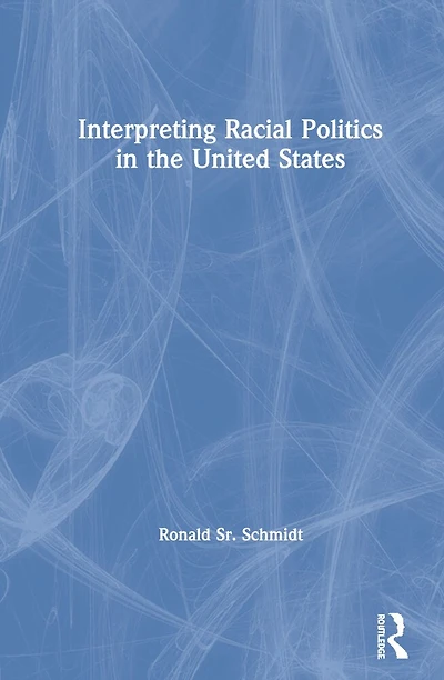 Interpreting Racial Politics the United States