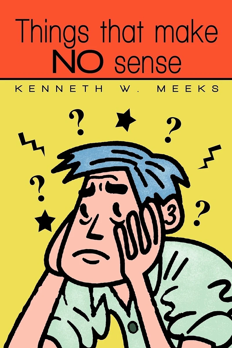 Things That Make No Sense