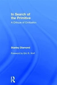Search Of The Primitive: A Critique Civilization