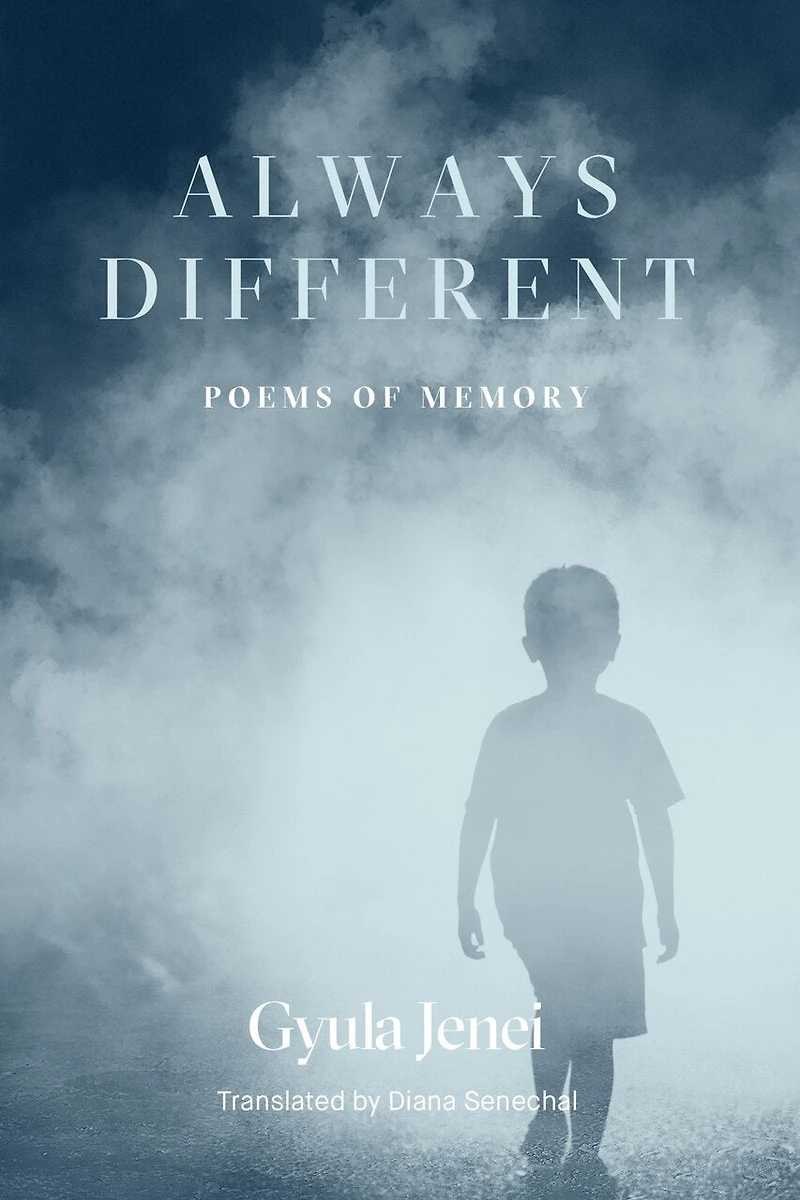 Always Different: Poems Of Memory