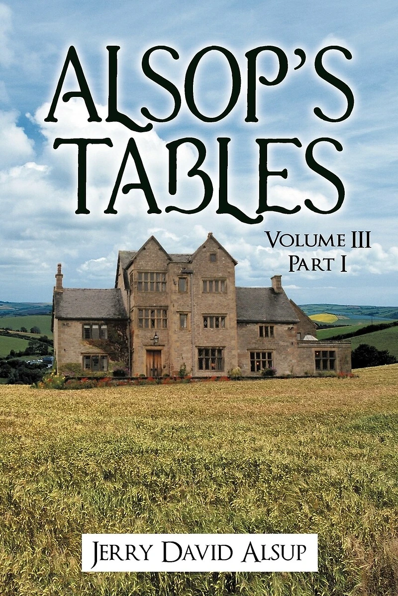 Alsop's Tables: Volume Iii Part I