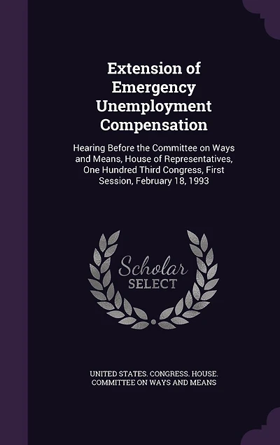 Extension of Emergency Unemployment Compensation: Hearing Before the Committee on Ways and Means, House Representatives, One Hundred Third Congres