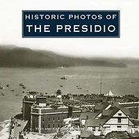 Historic Photos Of The Presidio
