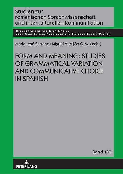 Form and Meaning: Studies of Grammatical Variation Communicative Choice Spanish