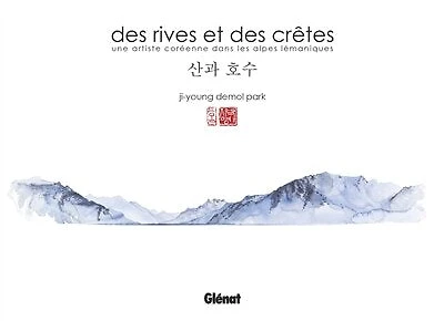 Des rives et des crêtes: une artiste coréenne dans les Alpes lémaniques
