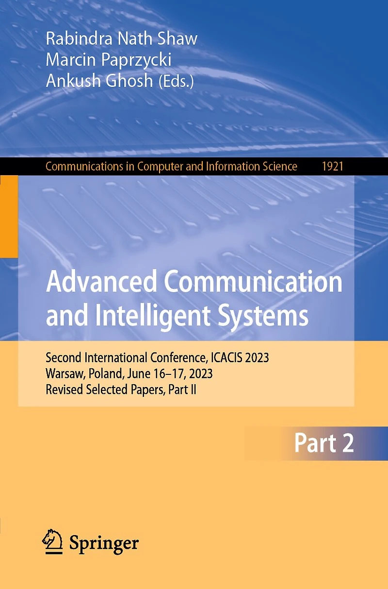 Advanced Communication and Intelligent Systems: Second International Conference, ICACIS 2023, Warsaw, Poland, June 16-17, Revised Selected Papers, Part II