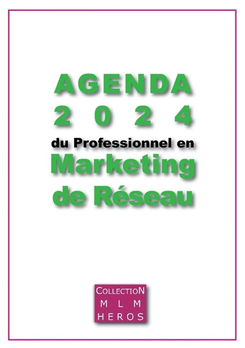 Agenda 2024 du Professionnel en Marketing de Réseau: Votre atout MLM pour 2024