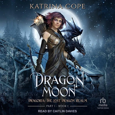Dragon Moon: Part 1