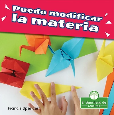Puedo Modificar La Materia (I Can Change Matter