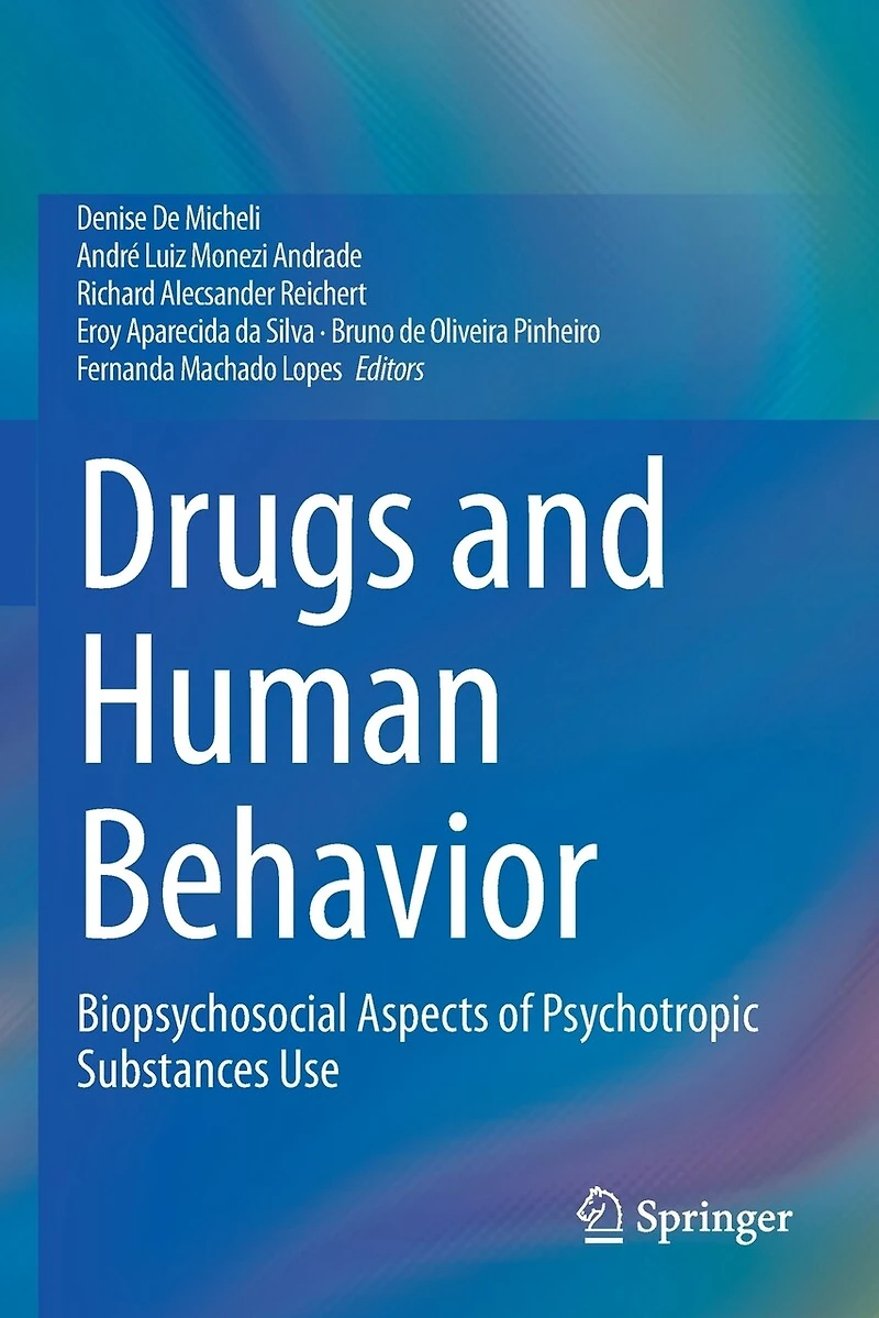 Drugs and Human Behavior: Biopsychosocial Aspects of Psychotropic Substances Use