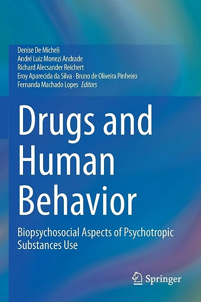 Drugs and Human Behavior: Biopsychosocial Aspects of Psychotropic Substances Use