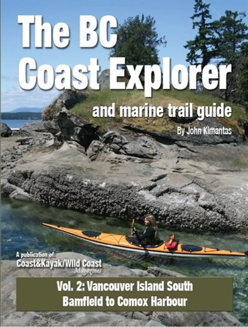 BC Coast Explorer and Marine Trail Guide: Volume 2