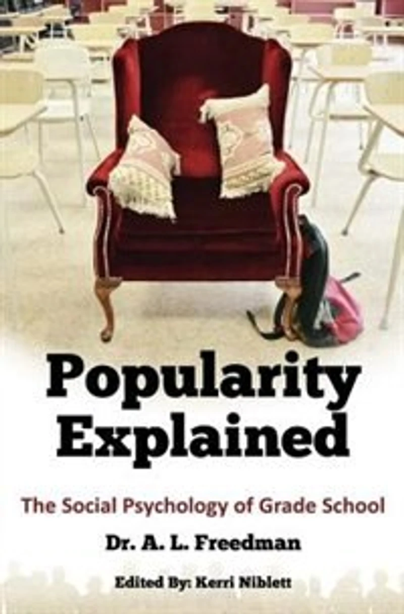 Popularity Explained: The Social Psychology Of Grade School