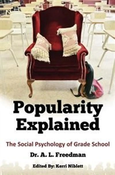 Popularity Explained: The Social Psychology Of Grade School