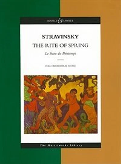 Stravinsky - The Rite of Spring: Le Sacre du Printemps The Masterworks Library