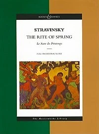Stravinsky - The Rite of Spring: Le Sacre du Printemps The Masterworks Library
