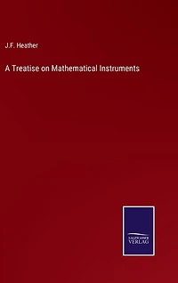A Treatise on Mathematical Instruments