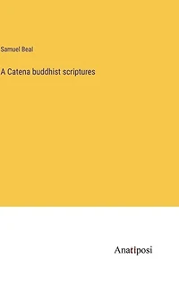 A Catena buddhist scriptures