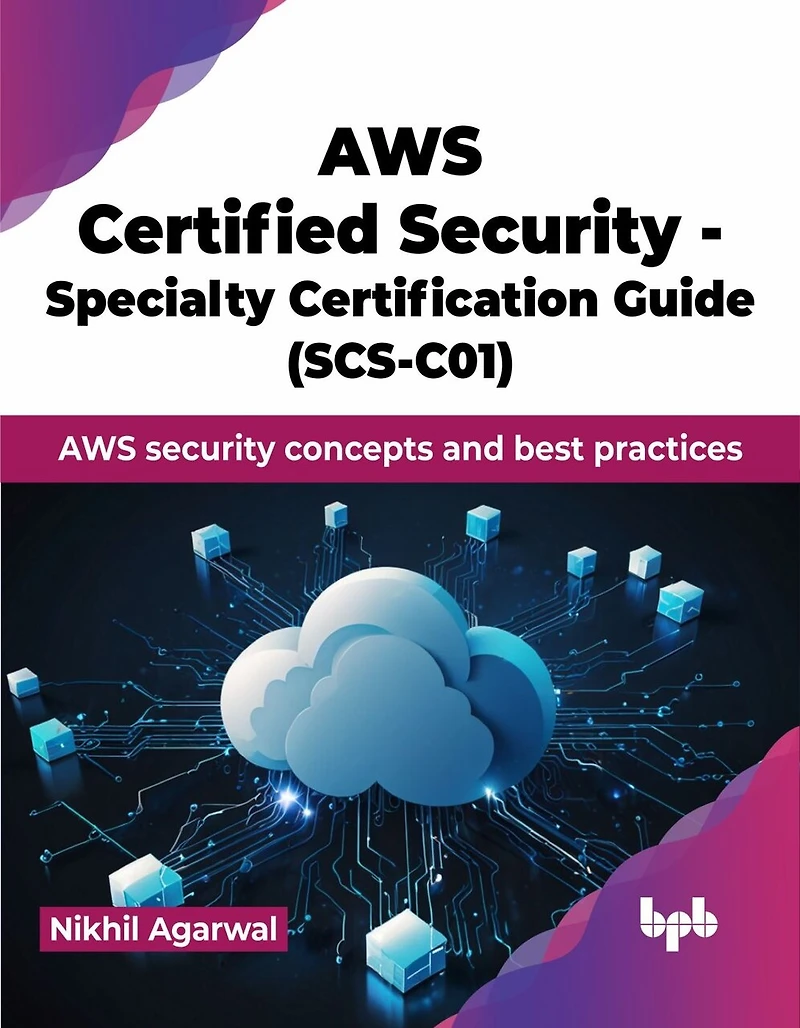 AWS Certified Security - Specialty Certification Guide (SCS-C01): AWS security concepts and best practices (English Edition)