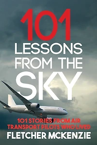 101 Lessons From The Sky: Air Transport Pilots