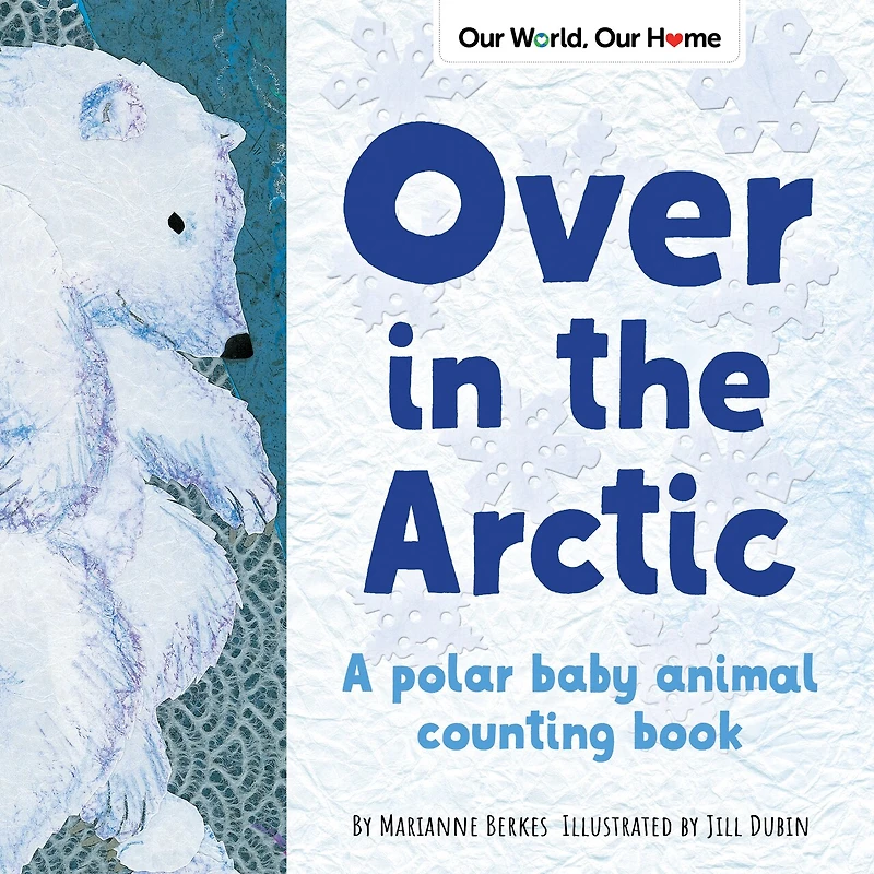 Over In The Arctic: A Polar Baby Animal Counting Book