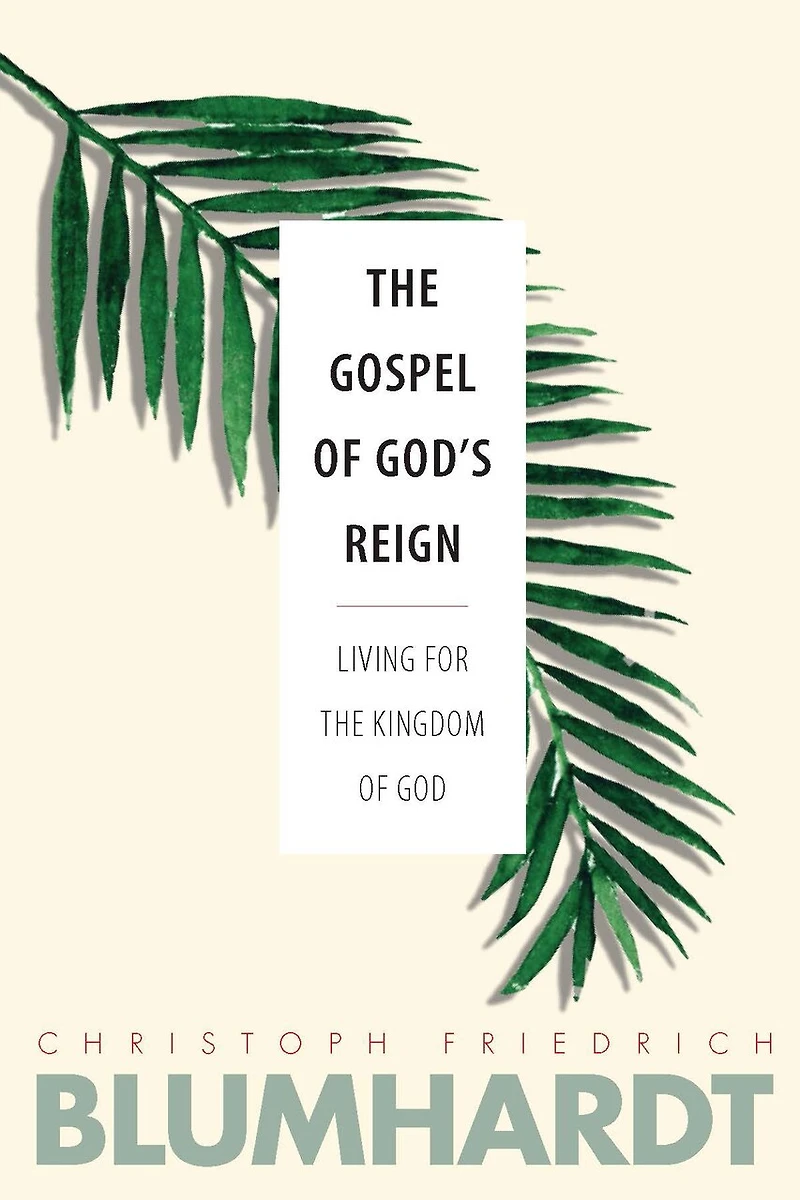 the Gospel of God’s Reign: Living for Kingdom God