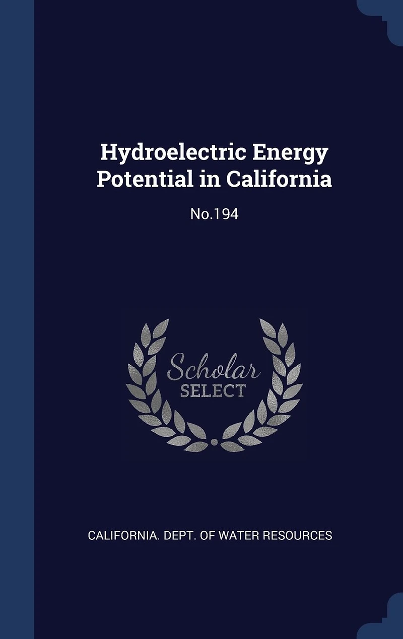 Hydroelectric Energy Potential in California: No.194