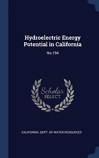 Hydroelectric Energy Potential in California: No.194