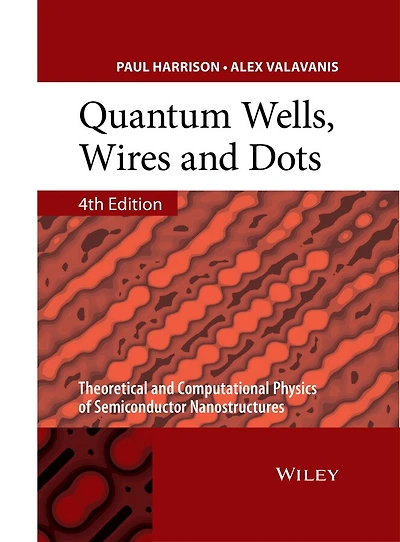 Quantum Wells, Wires and Dots: Theoretical Computational Physics of Semiconductor Nanostructures
