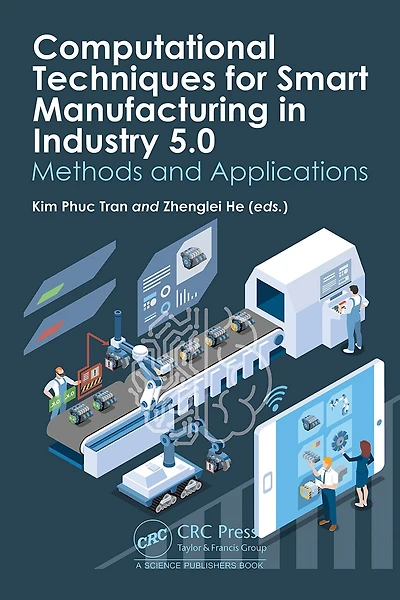 Computational Techniques for Smart Manufacturing Industry 5.0: Methods and Applications