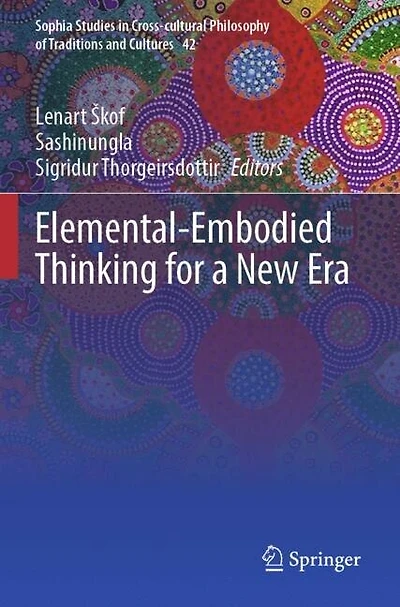 Elemental-Embodied Thinking for a New Era