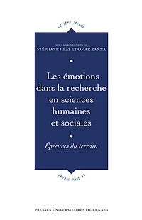 Les émotions dans la recherche en sciences humaines et sociales: épreuves du terrain
