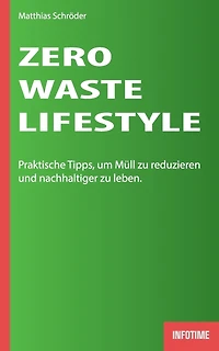 Zero-Waste-Lifestyle: Praktische Tipps, um Müll zu reduzieren und nachhaltiger leben.